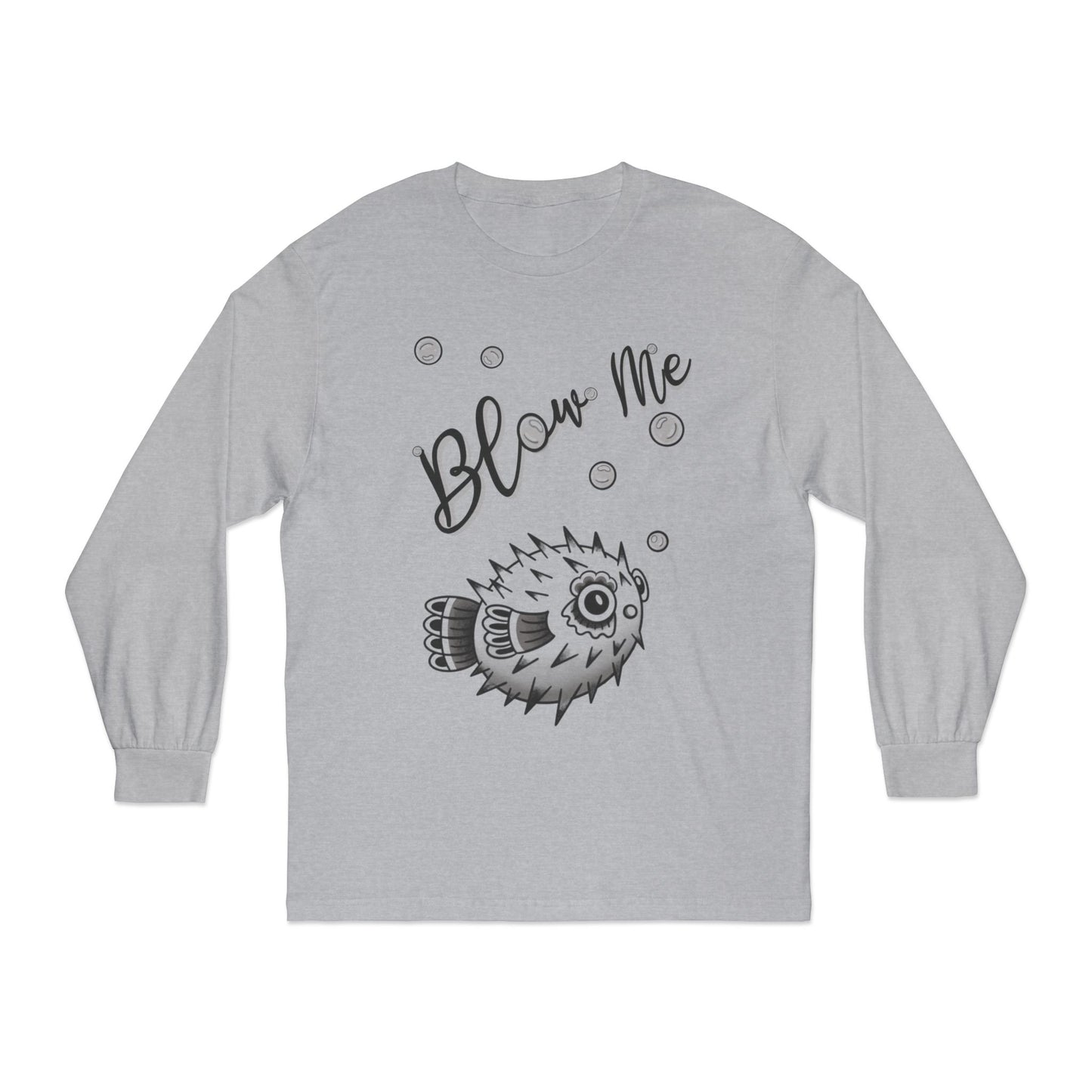 ‘Blow Me Blowfish’ Long Sleeve