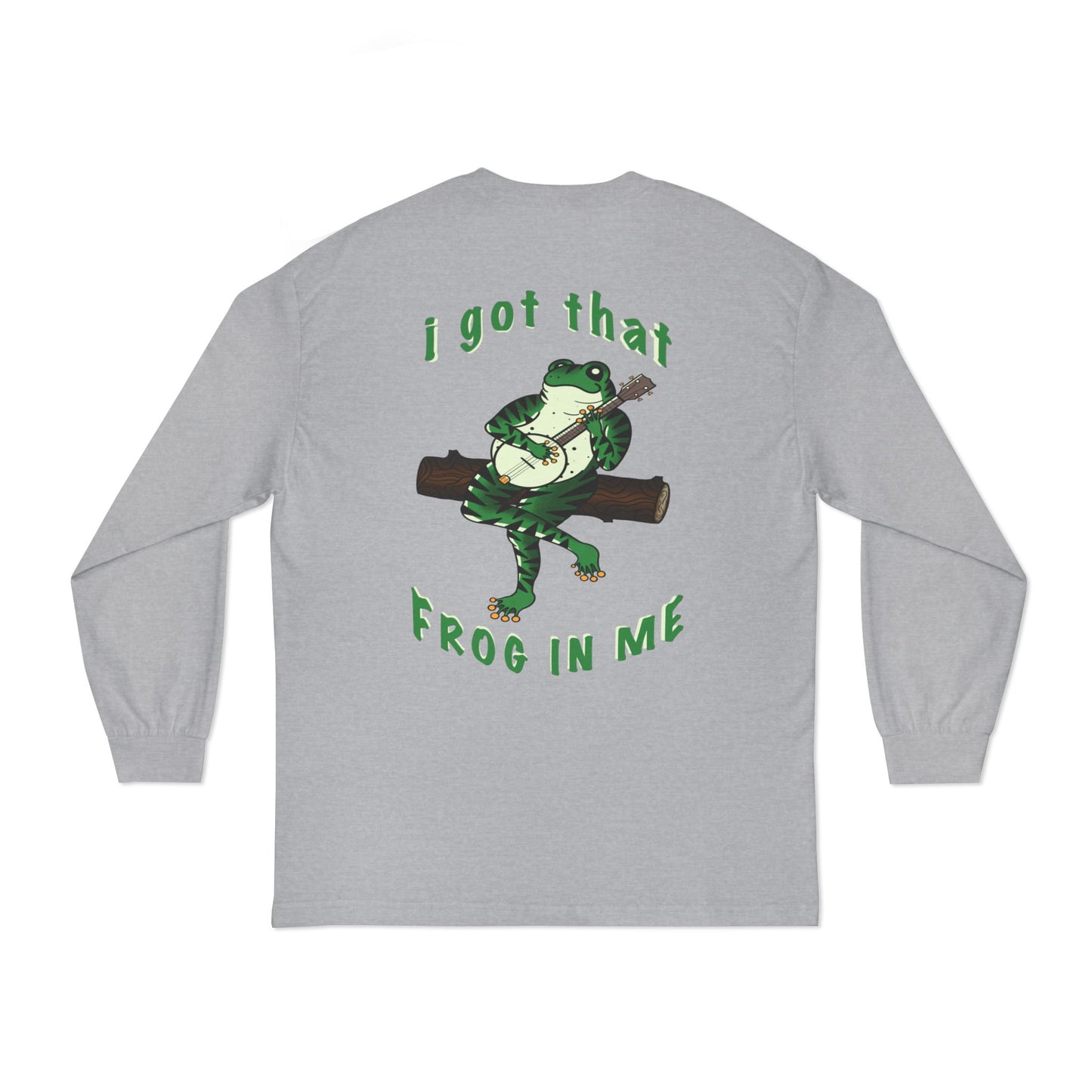 Got That Frog In You? Let ‘Em Know With This Long Sleeve!