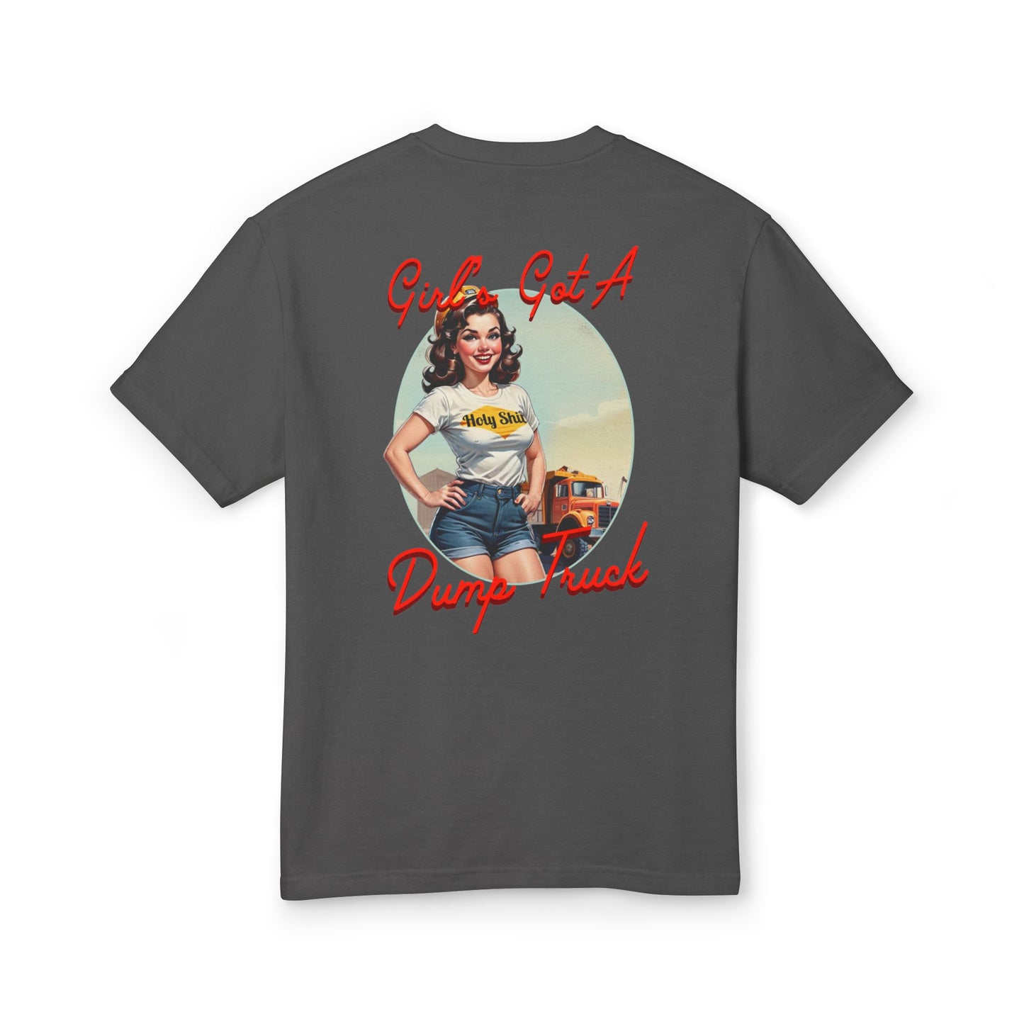 Girl’s Got A Dump Truck! T-Shirt
