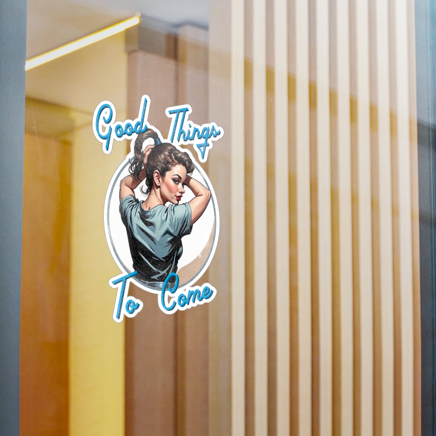 Good Things To Come Decal
