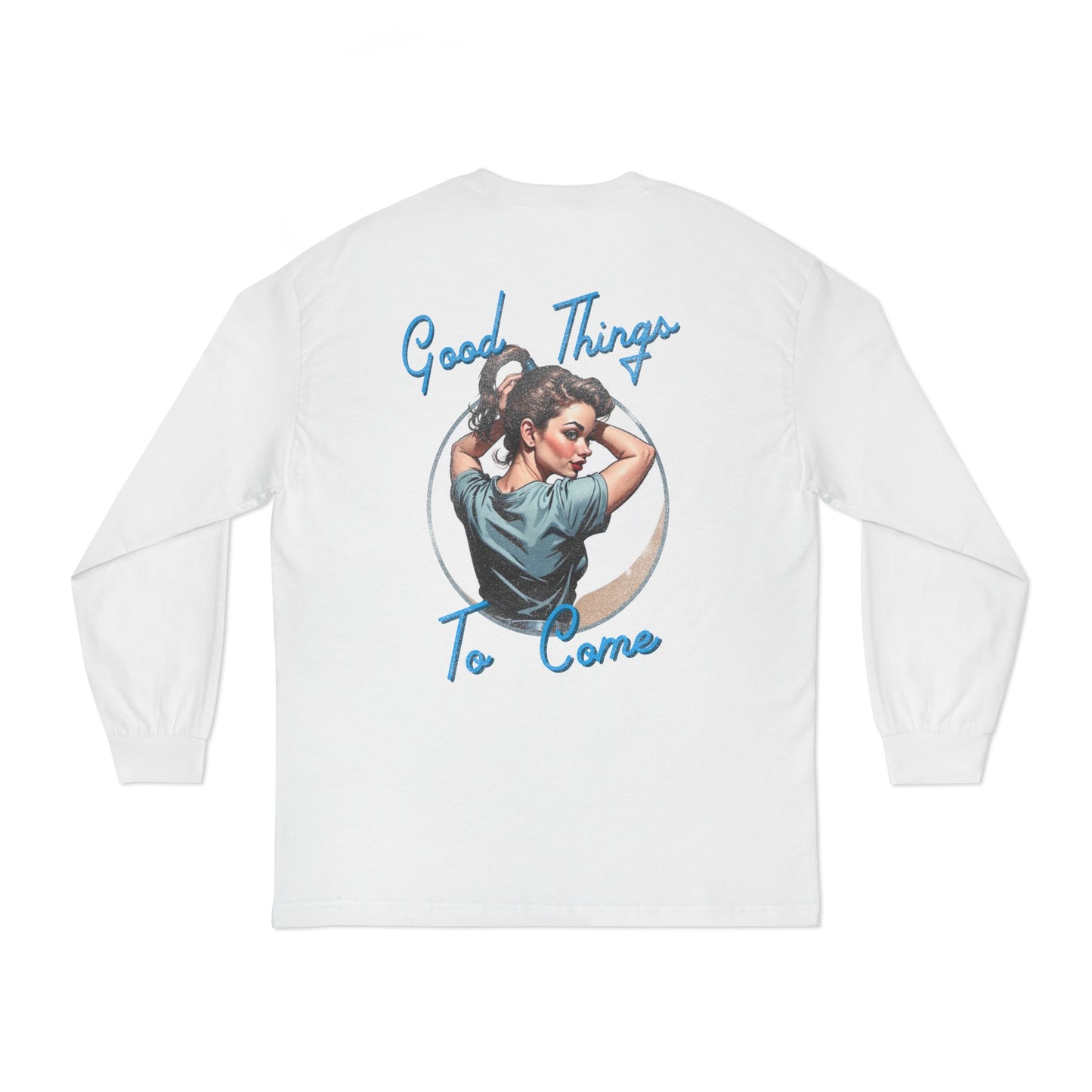Good Things To Come Long Sleeve