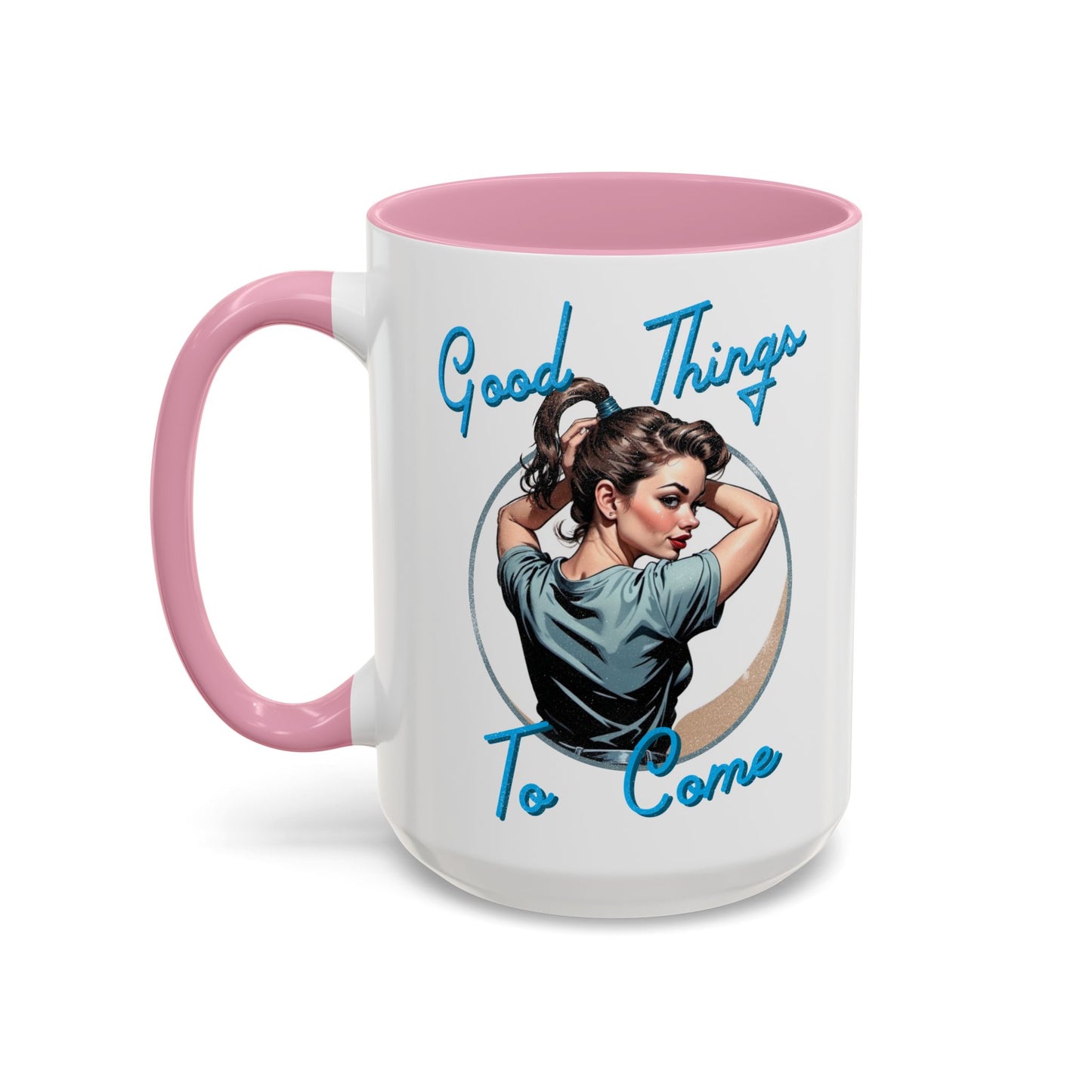 Good Things To Come Mug