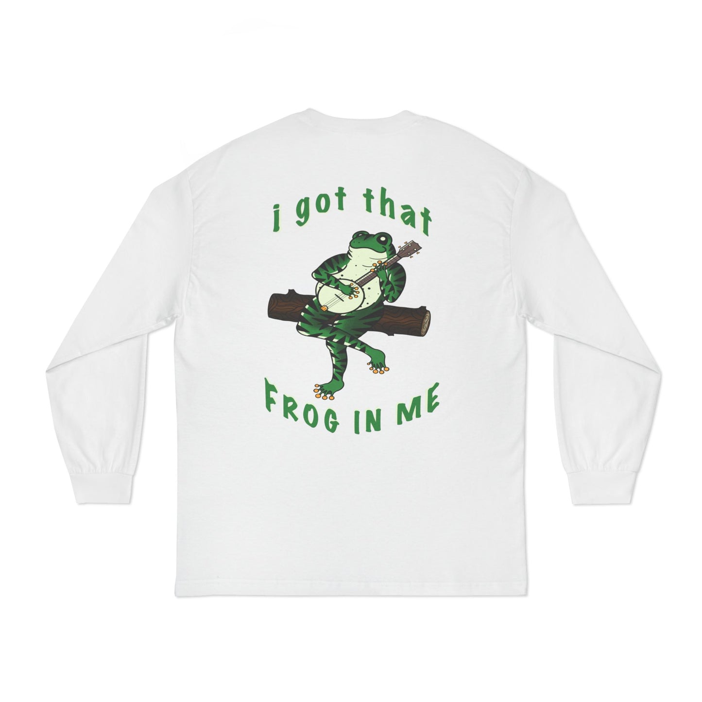 Got That Frog In You? Let ‘Em Know With This Long Sleeve!