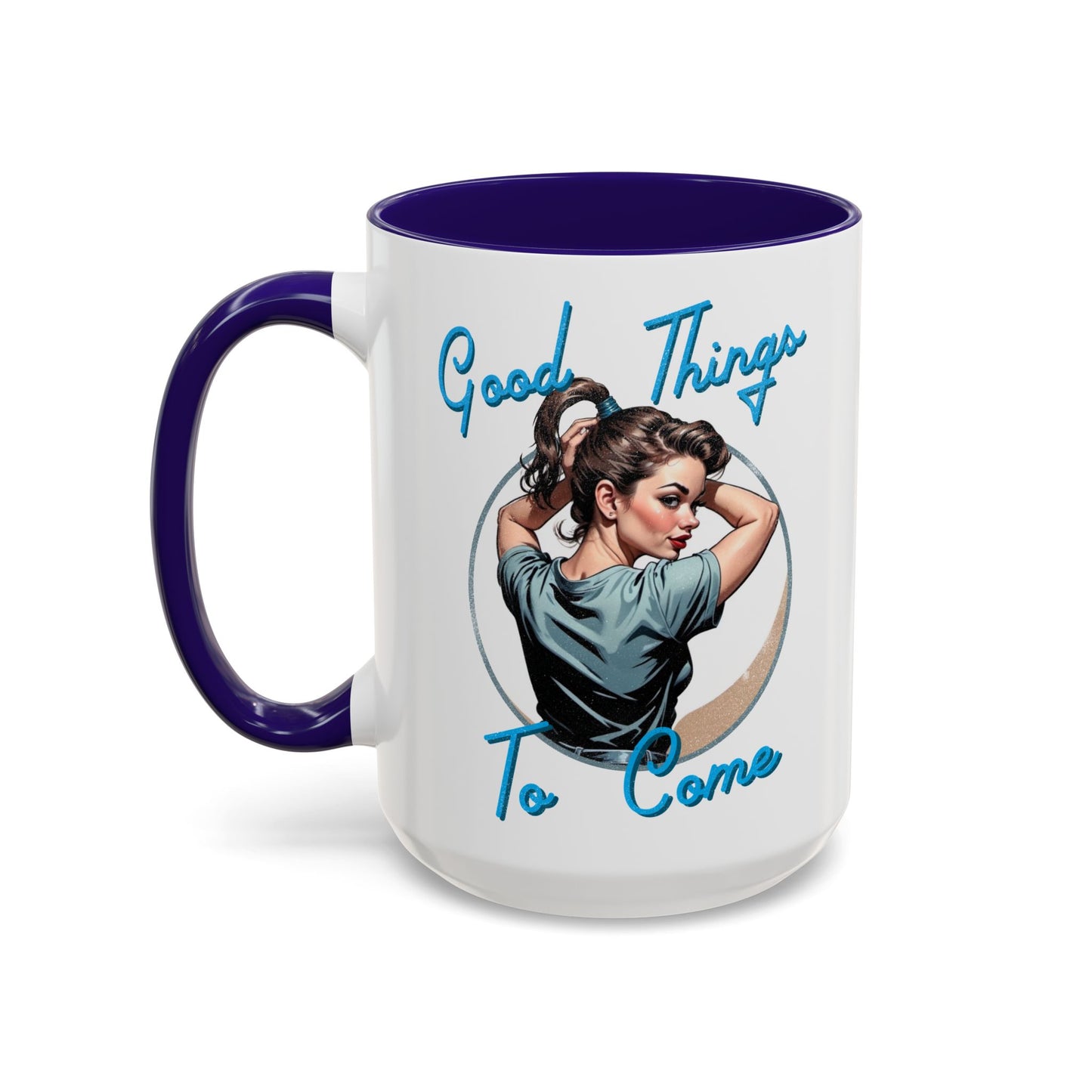 Good Things To Come Mug