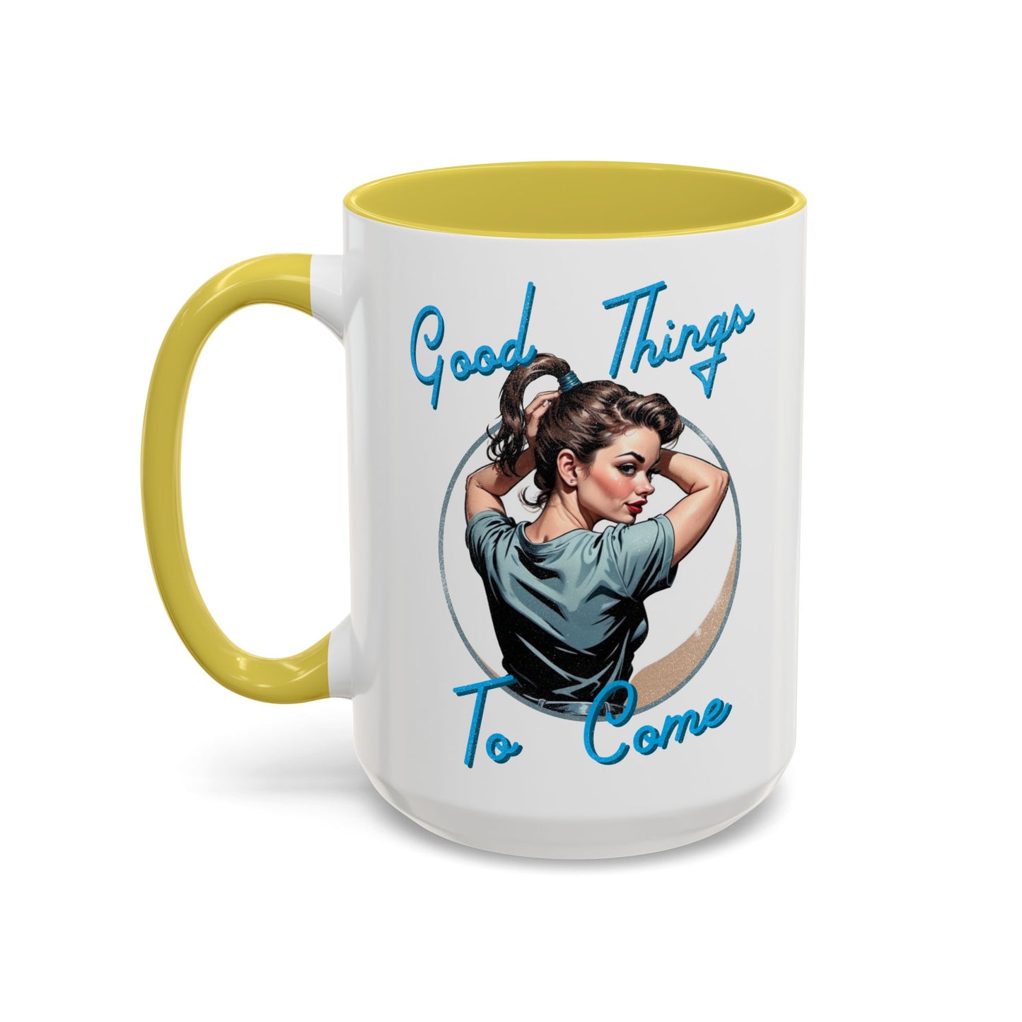 Good Things To Come Mug