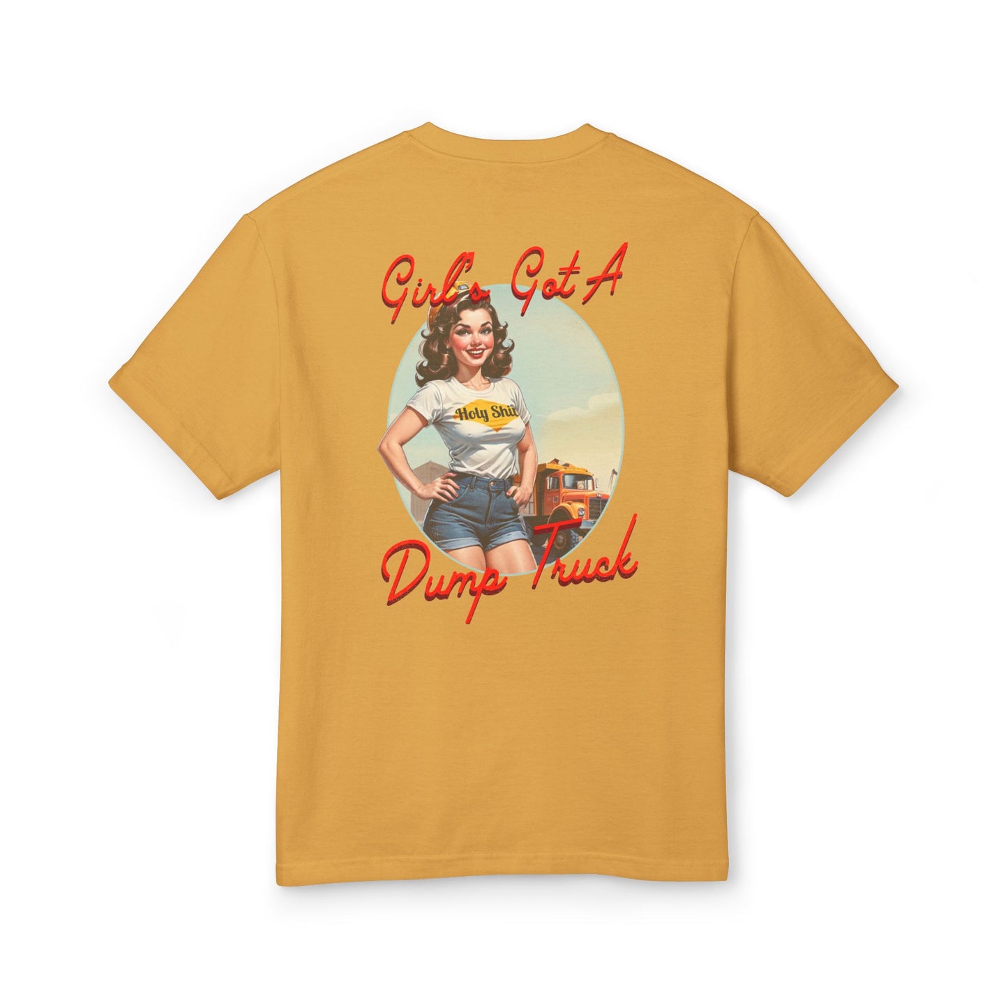 Girl’s Got A Dump Truck! T-Shirt
