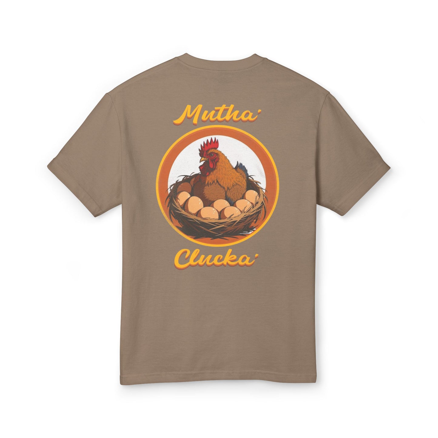 Mutha’ Clucka T-Shirt