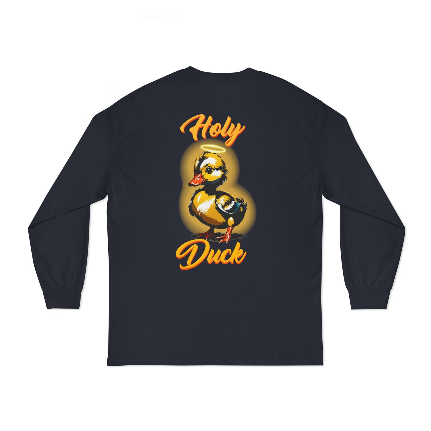 Holy Duck! Long Sleeve T-Shirt