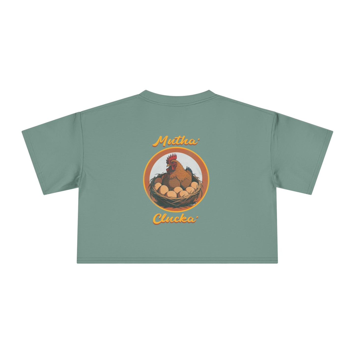 Mutha’ Clucka Crop Top