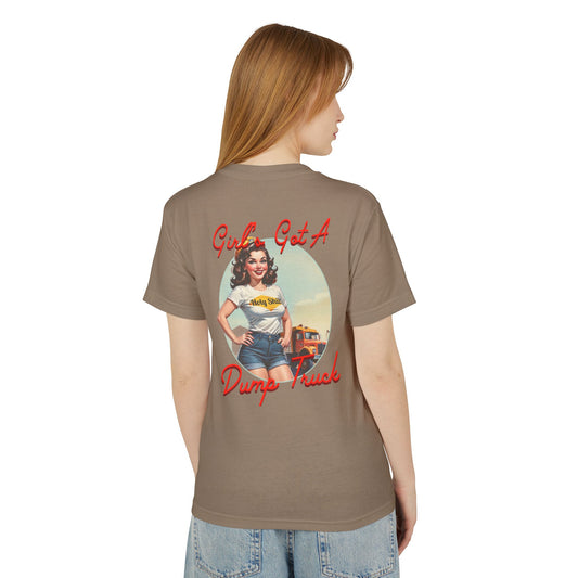 Girl’s Got A Dump Truck! T-Shirt