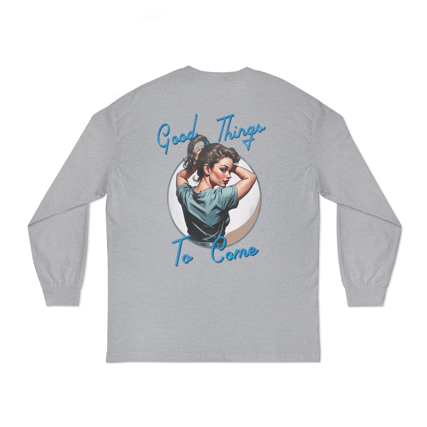 Good Things To Come Long Sleeve