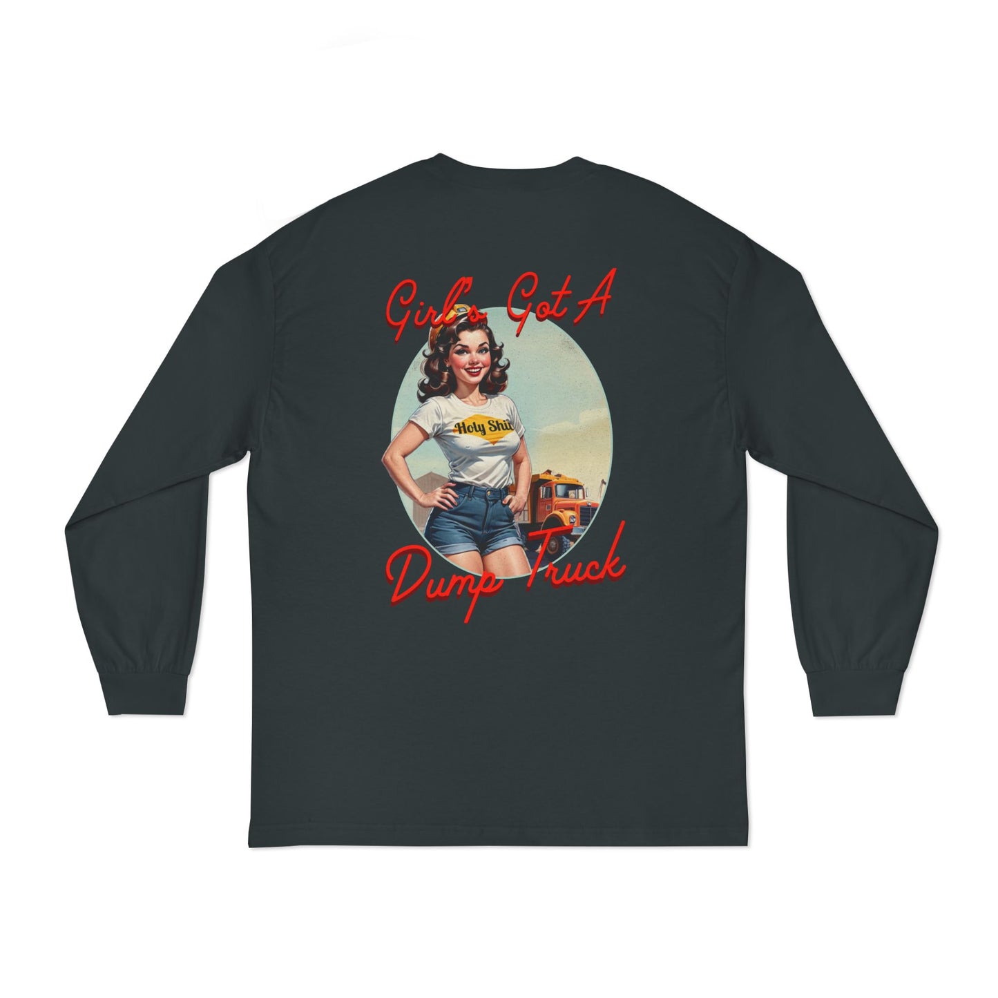Girl’s Got A Dump Truck Long Sleeve
