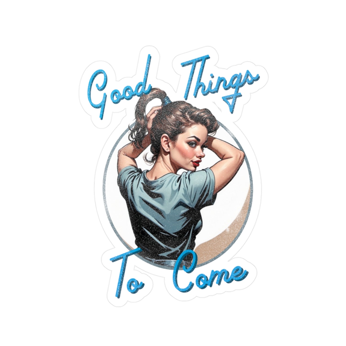 Good Things To Come Decal