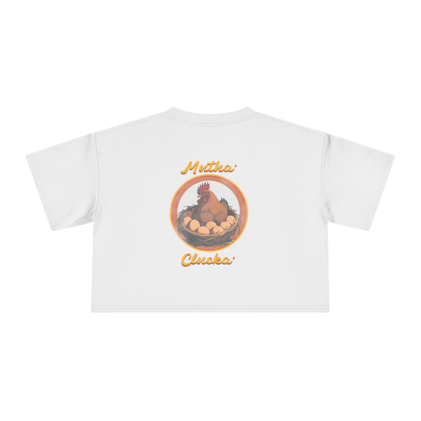 Mutha’ Clucka Crop Top