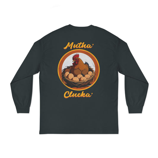 Mutha’ Clucka Long Sleeve