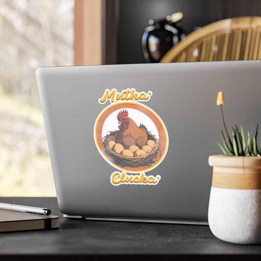 Mutha Clucka Decal