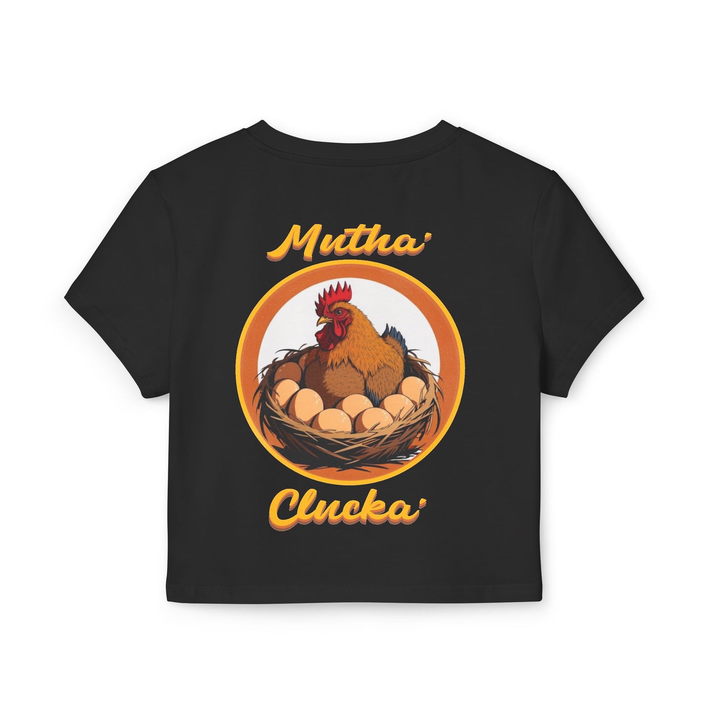Mutha’ Clucka Baby Tee
