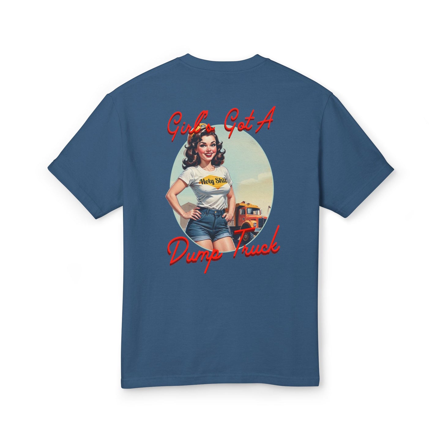 Girl’s Got A Dump Truck! T-Shirt