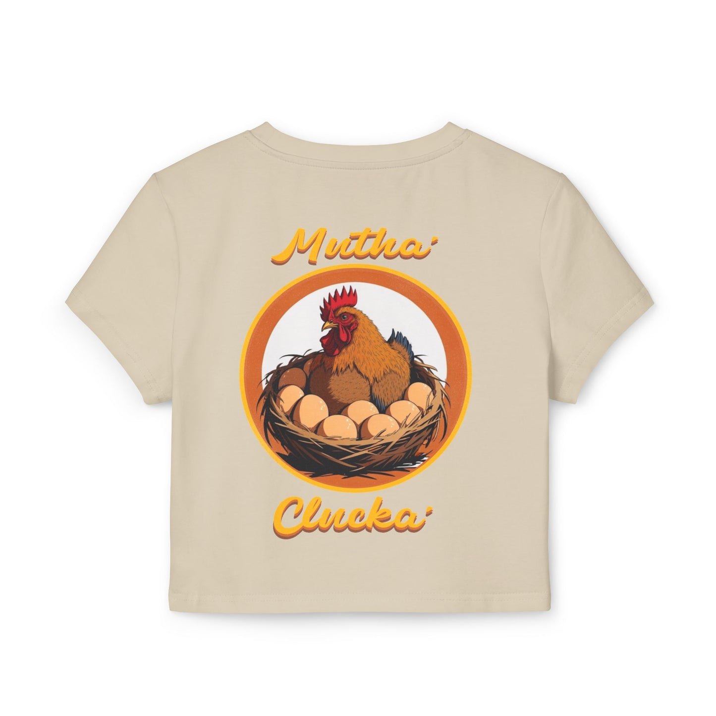 Mutha’ Clucka Baby Tee