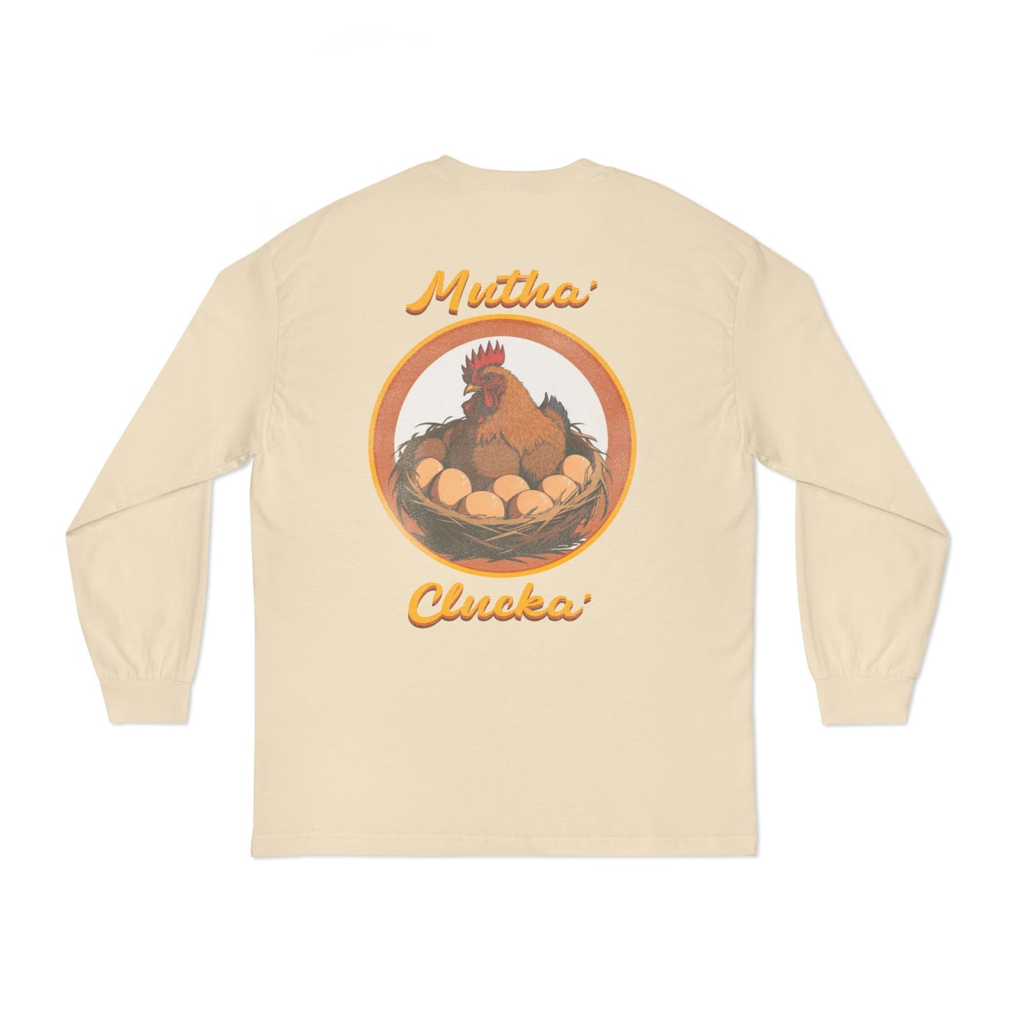 Mutha’ Clucka Long Sleeve