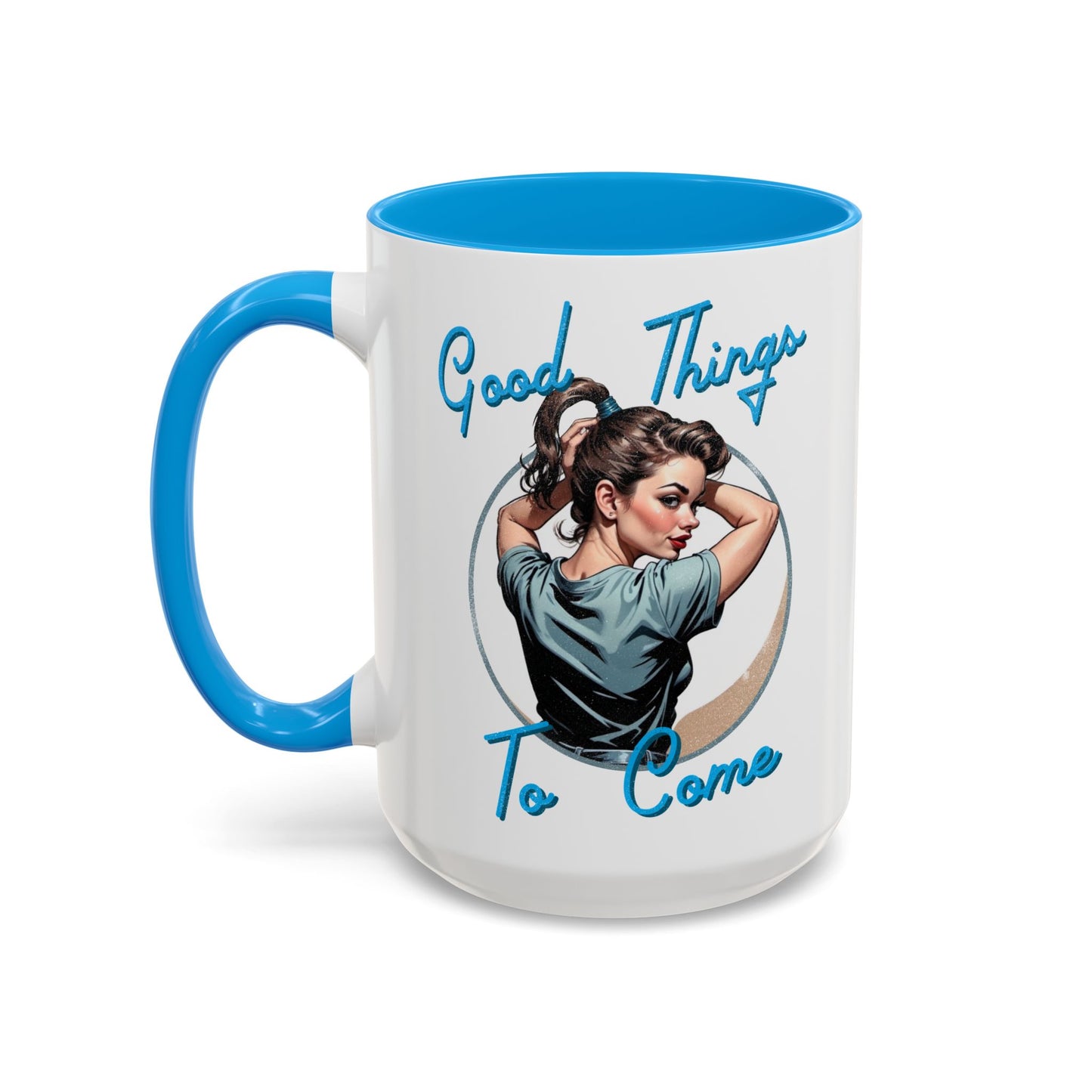 Good Things To Come Mug