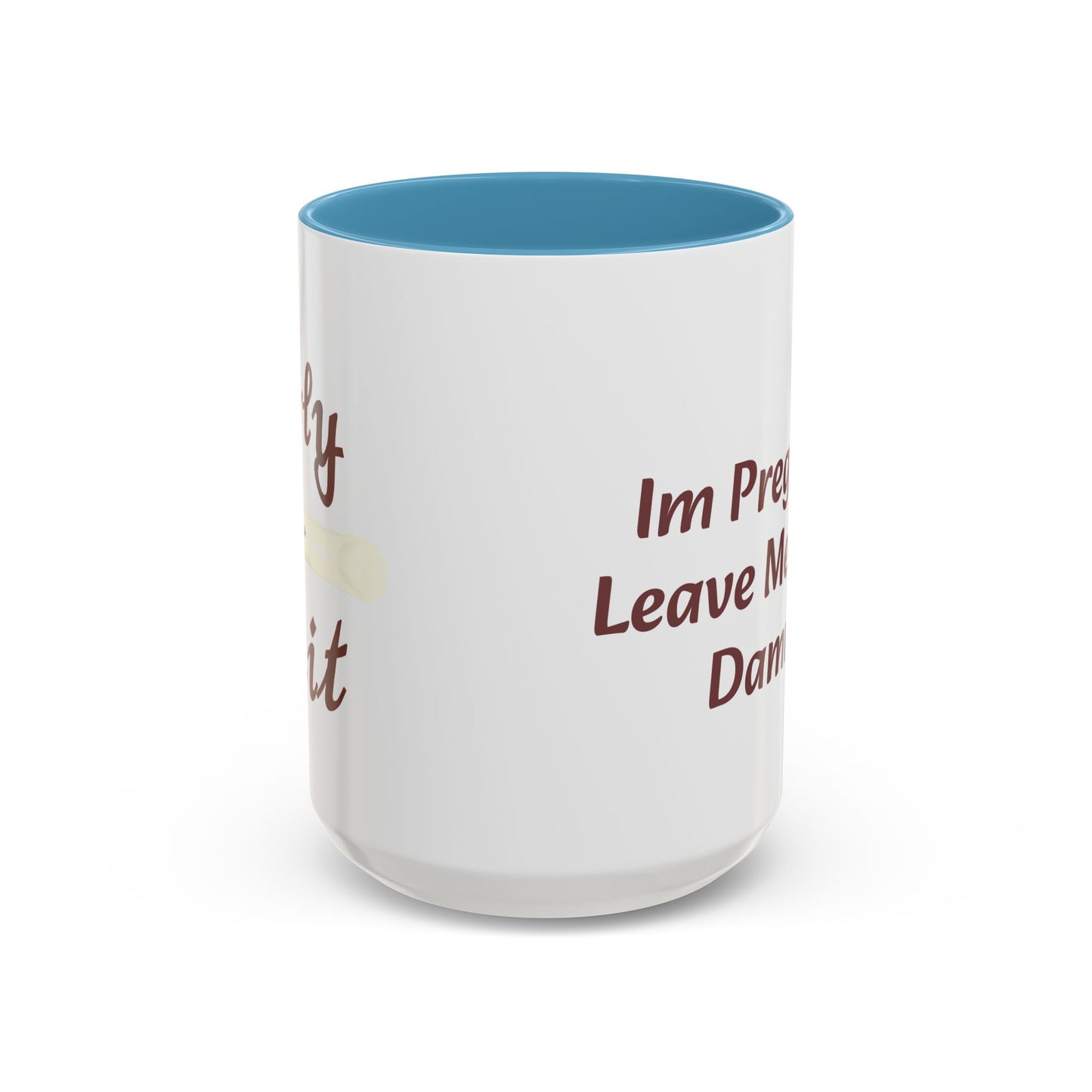 Holy Shit, Someone’s Pregnant! Here’s a Mug!