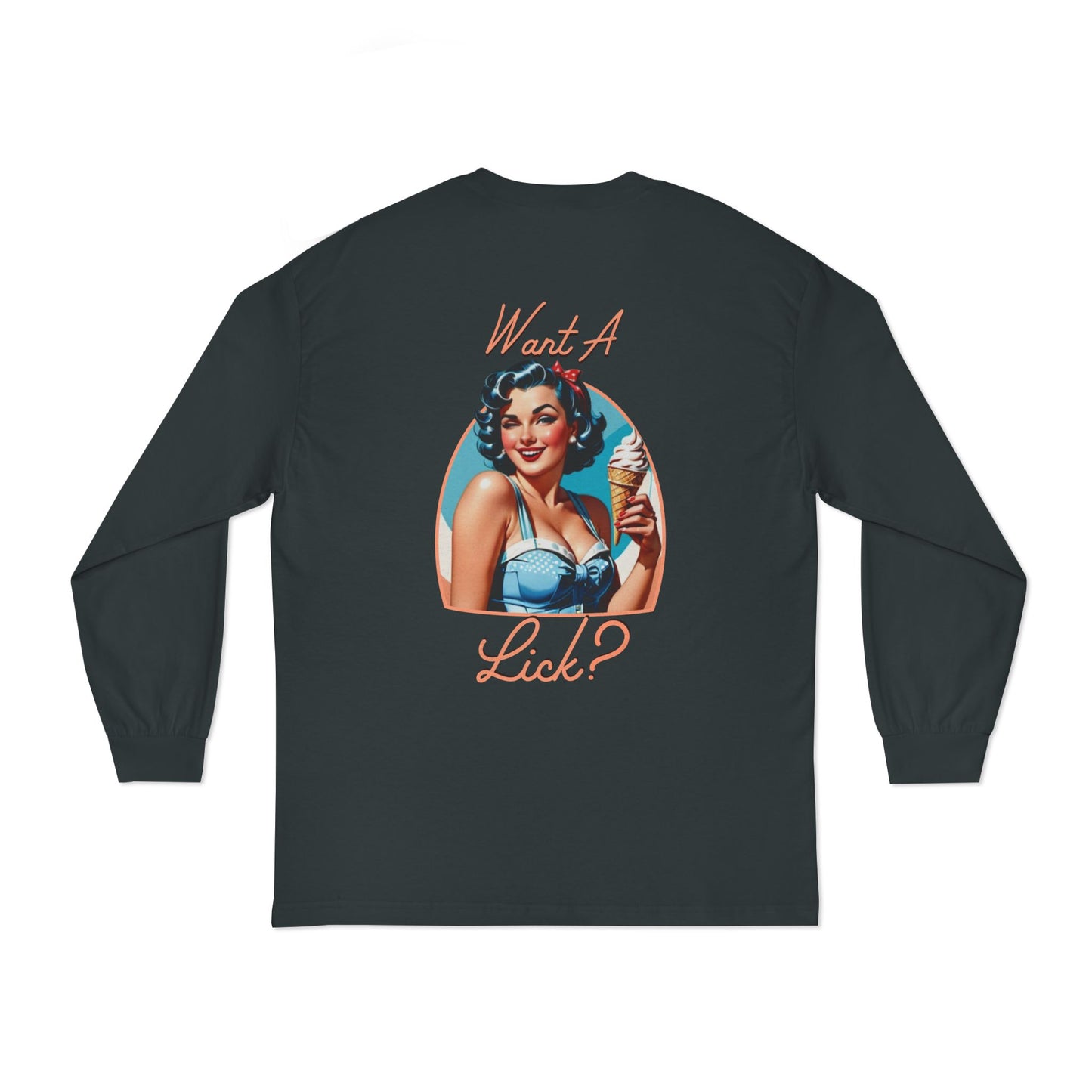 Want A Lick? Long Sleeve