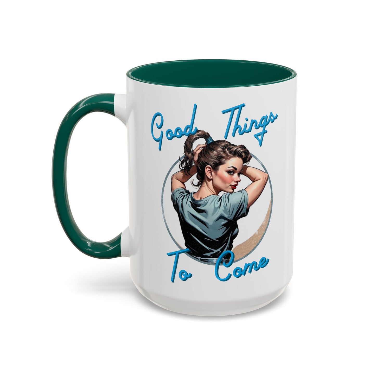 Good Things To Come Mug