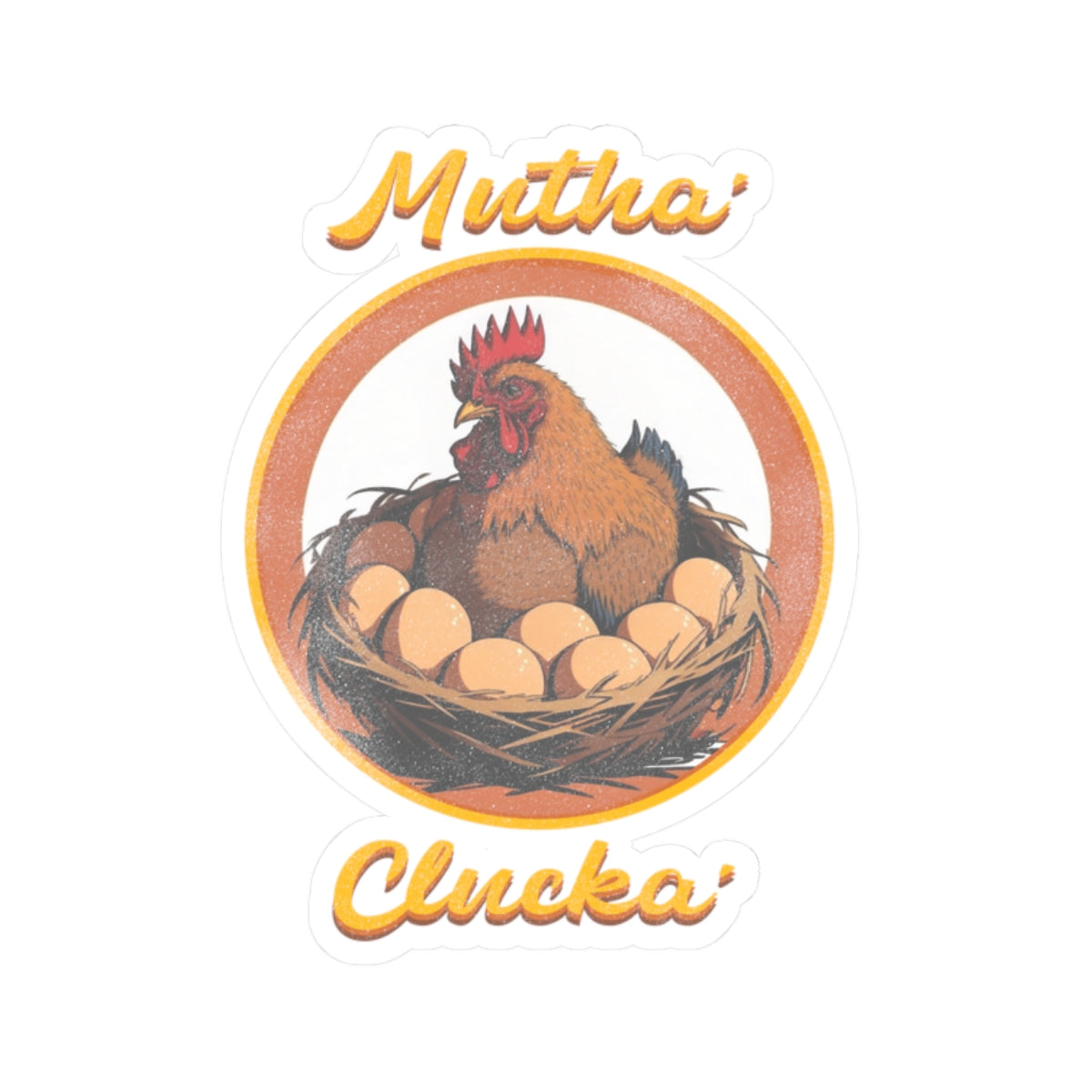 Mutha Clucka Sticka