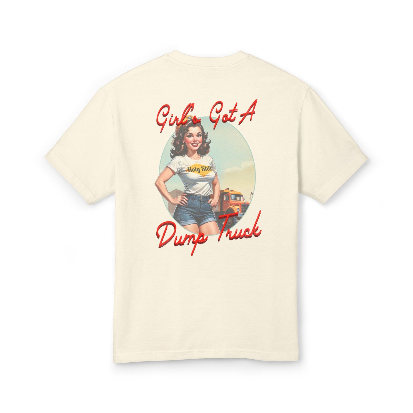 Girl’s Got A Dump Truck! T-Shirt
