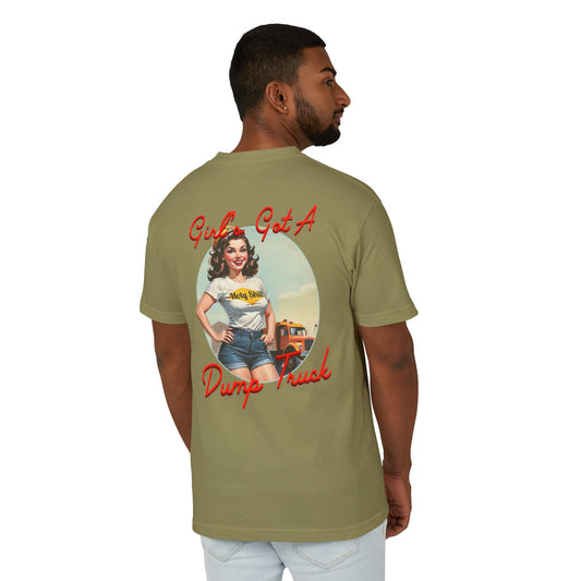 Girl’s Got A Dump Truck! T-Shirt