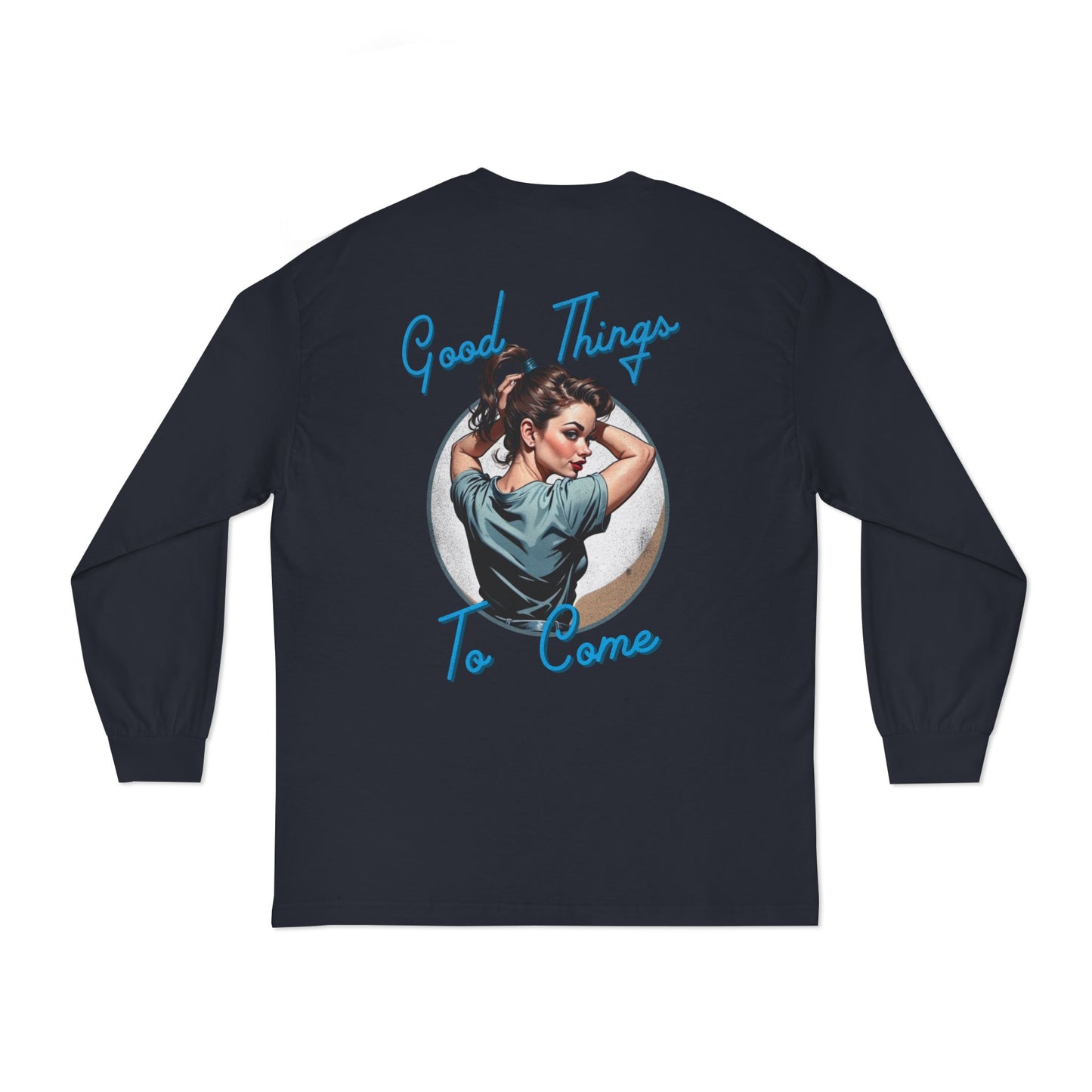 Good Things To Come Long Sleeve