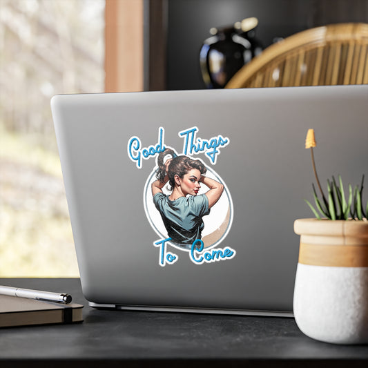 Good Things To Come Decal