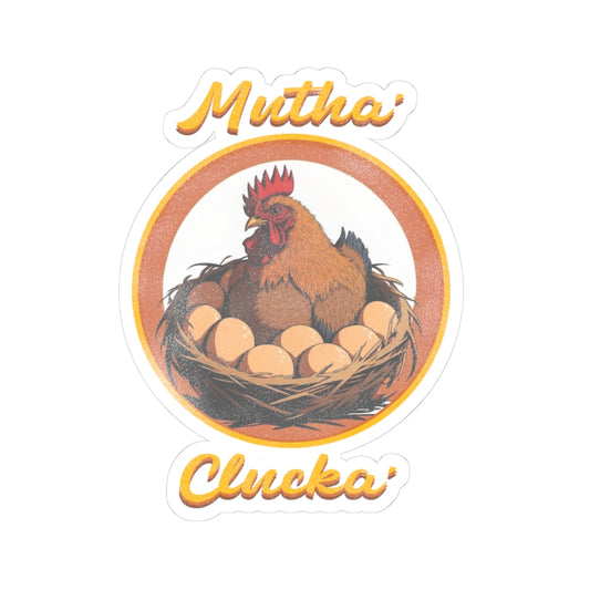 Mutha Clucka Sticka