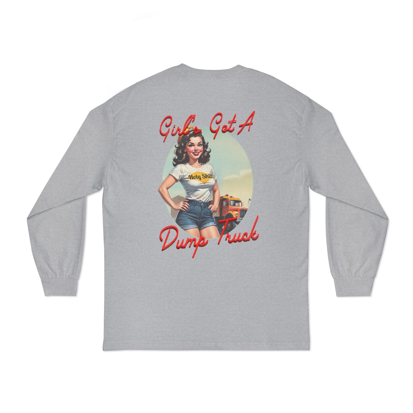 Girl’s Got A Dump Truck Long Sleeve