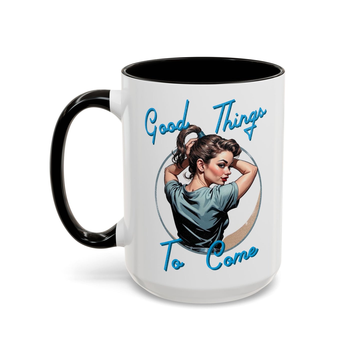 Good Things To Come Mug