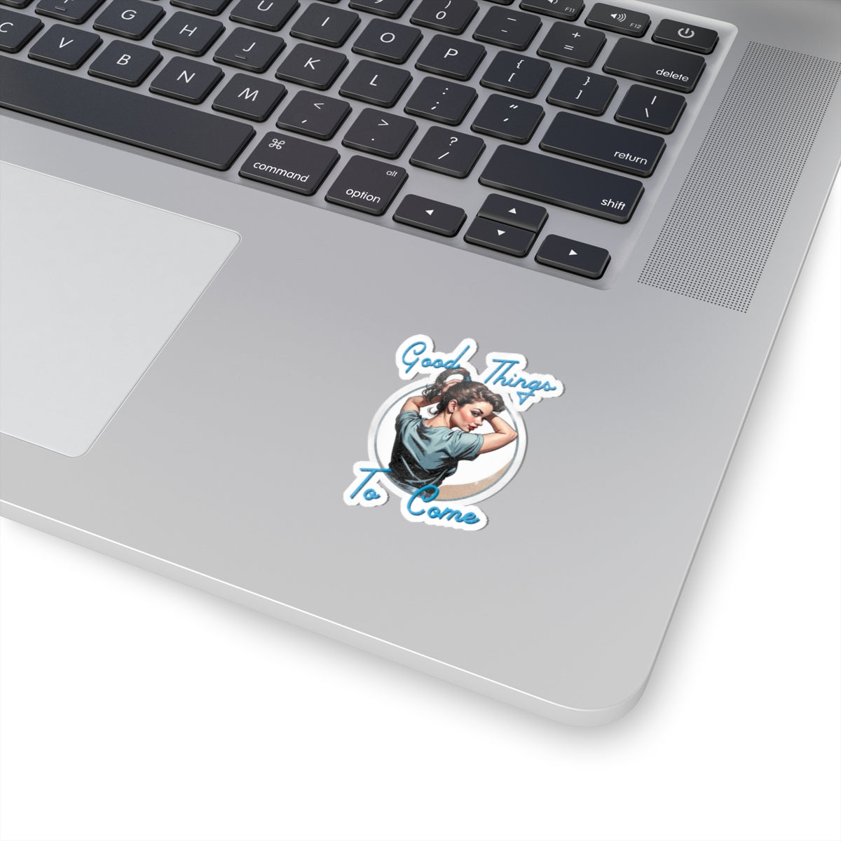 Good Things To Come Sticker