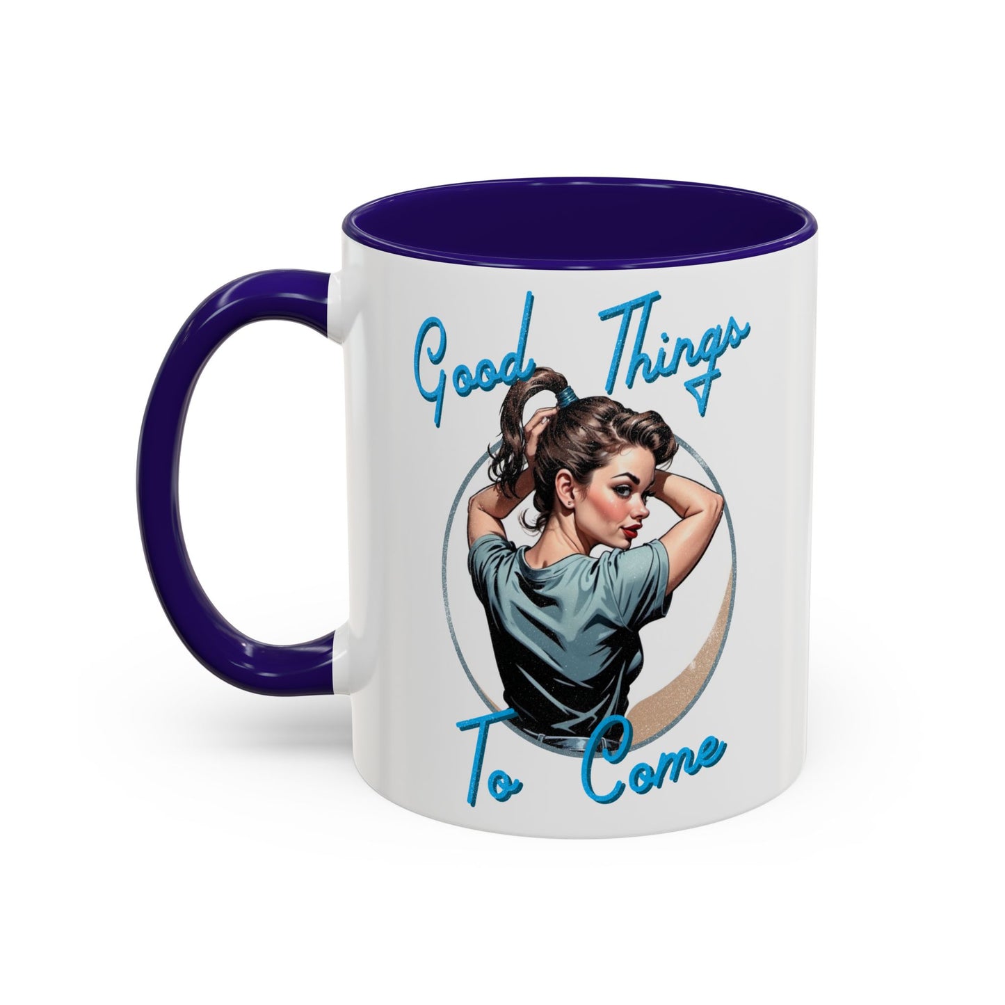 Good Things To Come Mug