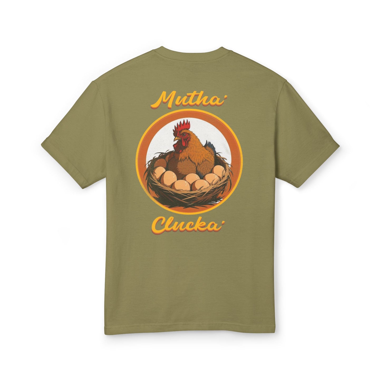Mutha’ Clucka T-Shirt