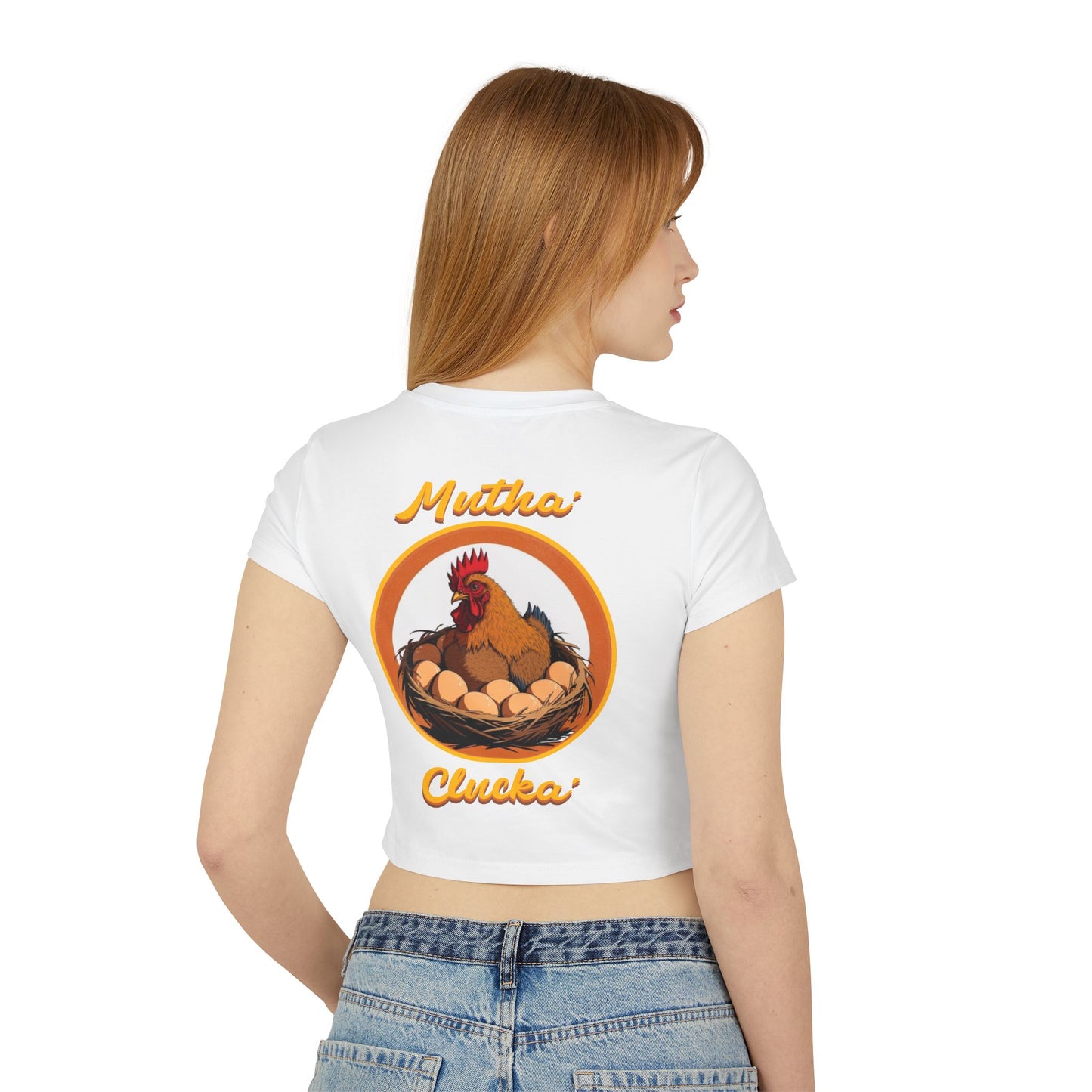 Mutha’ Clucka Baby Tee