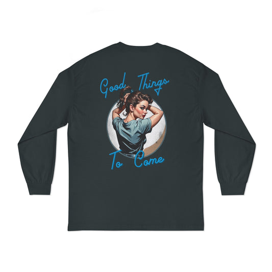 Good Things To Come Long Sleeve