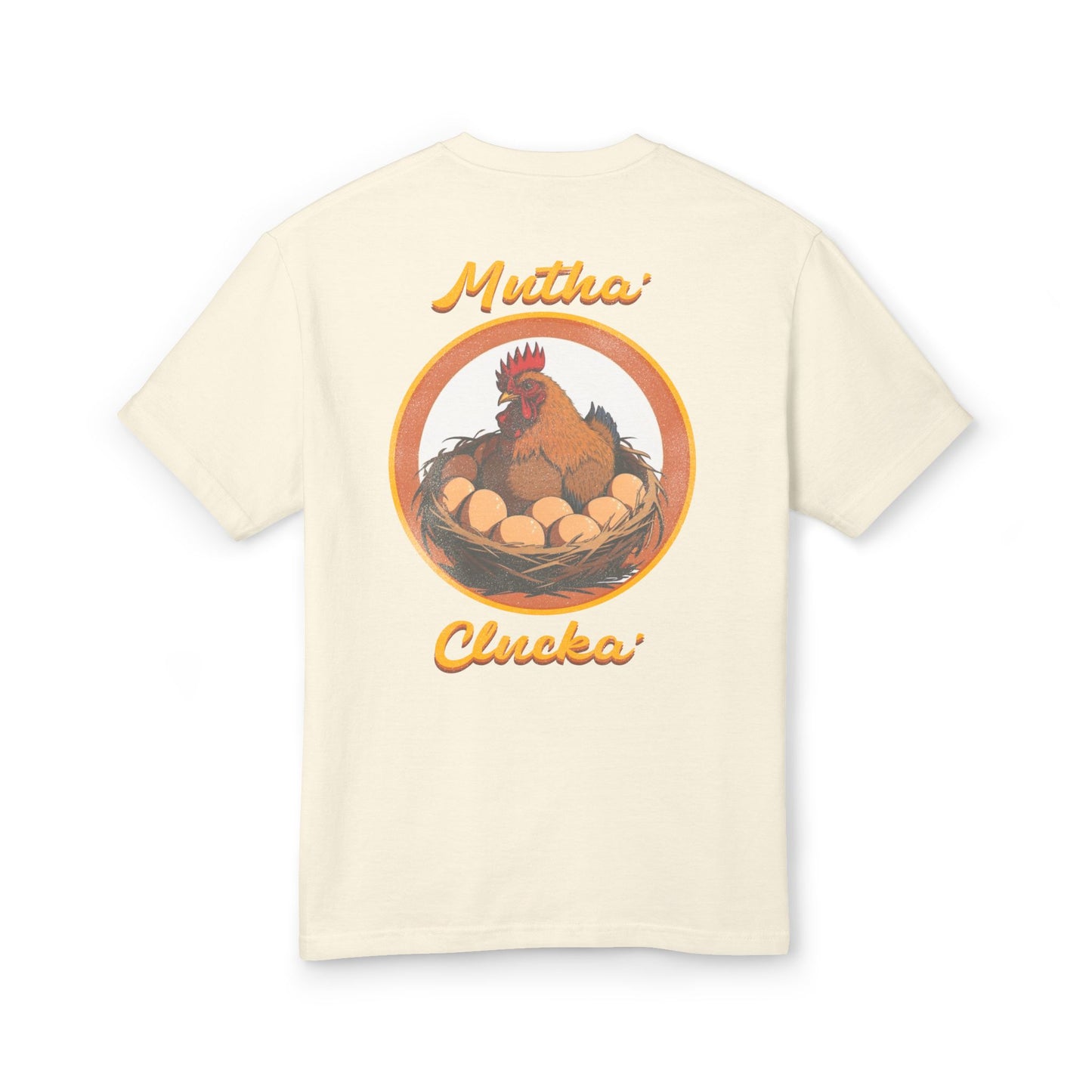 Mutha’ Clucka T-Shirt